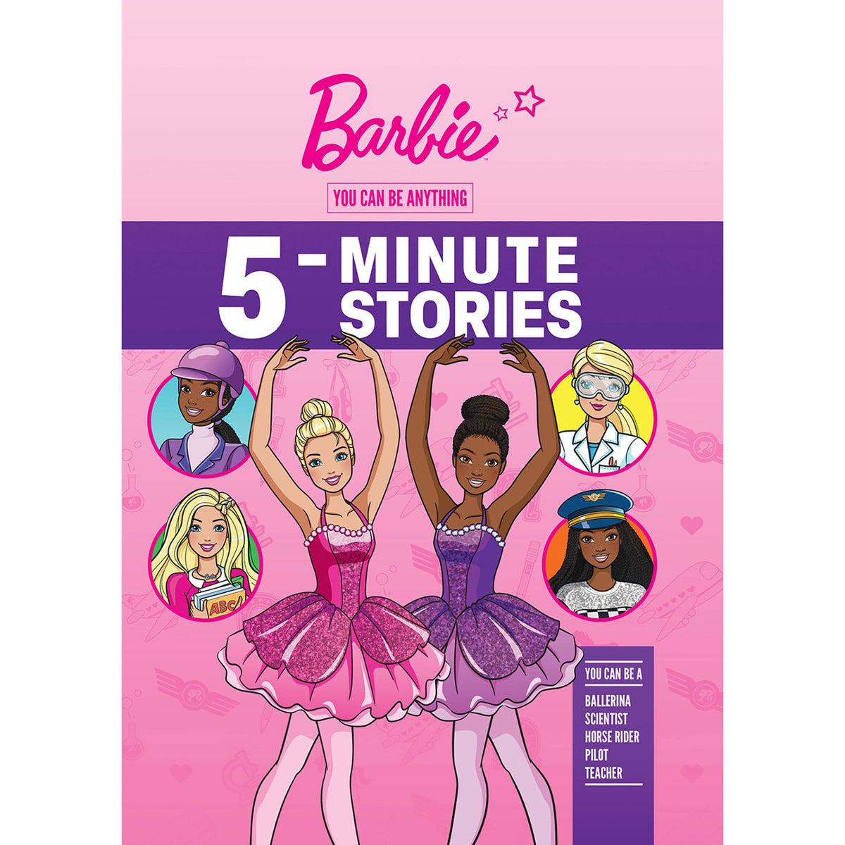 Barbie: You Can Be 5 Minute Storybook Collection (Ages 3 - 7)